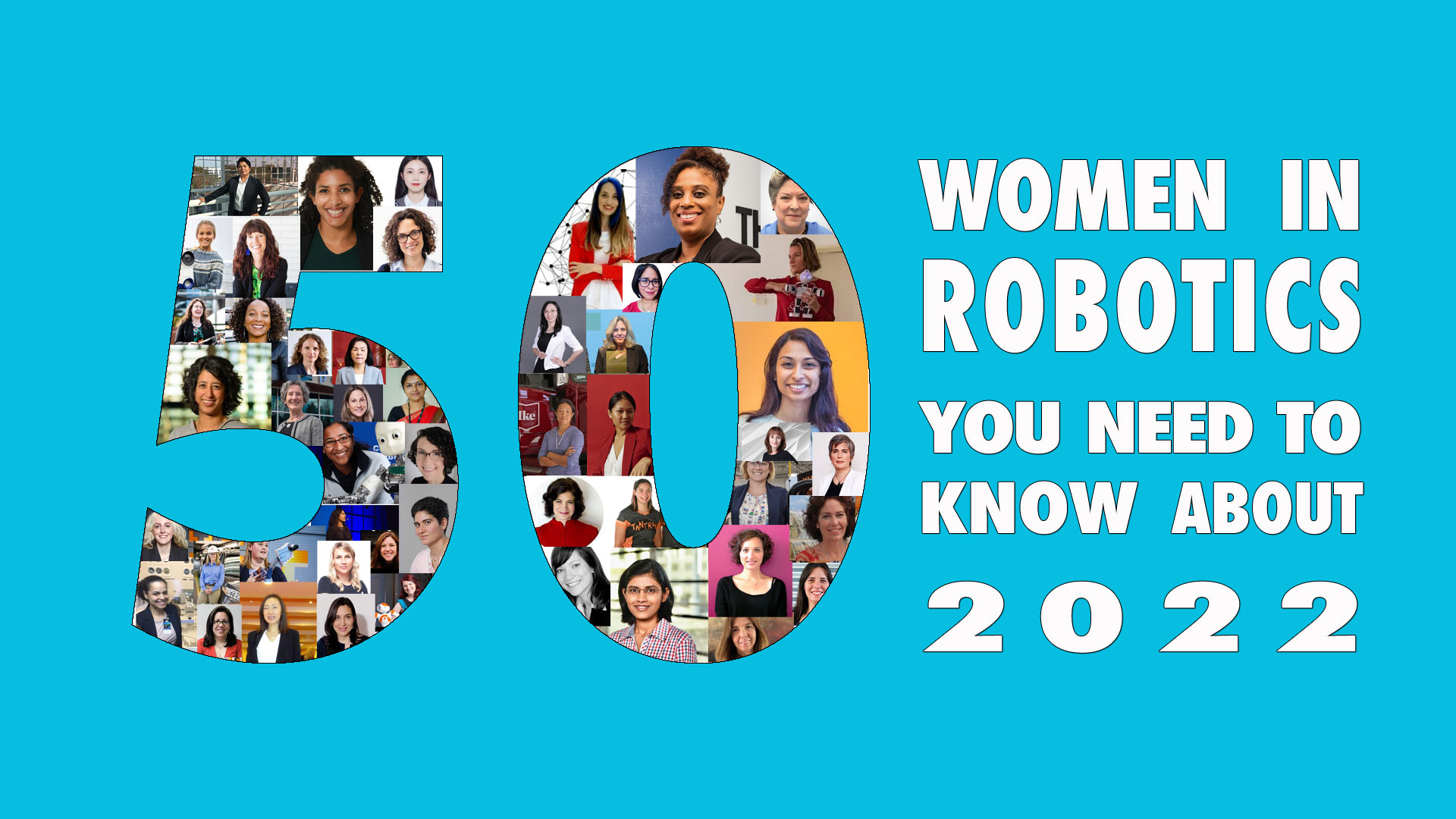50 Women in Robotics you need to know about 2022