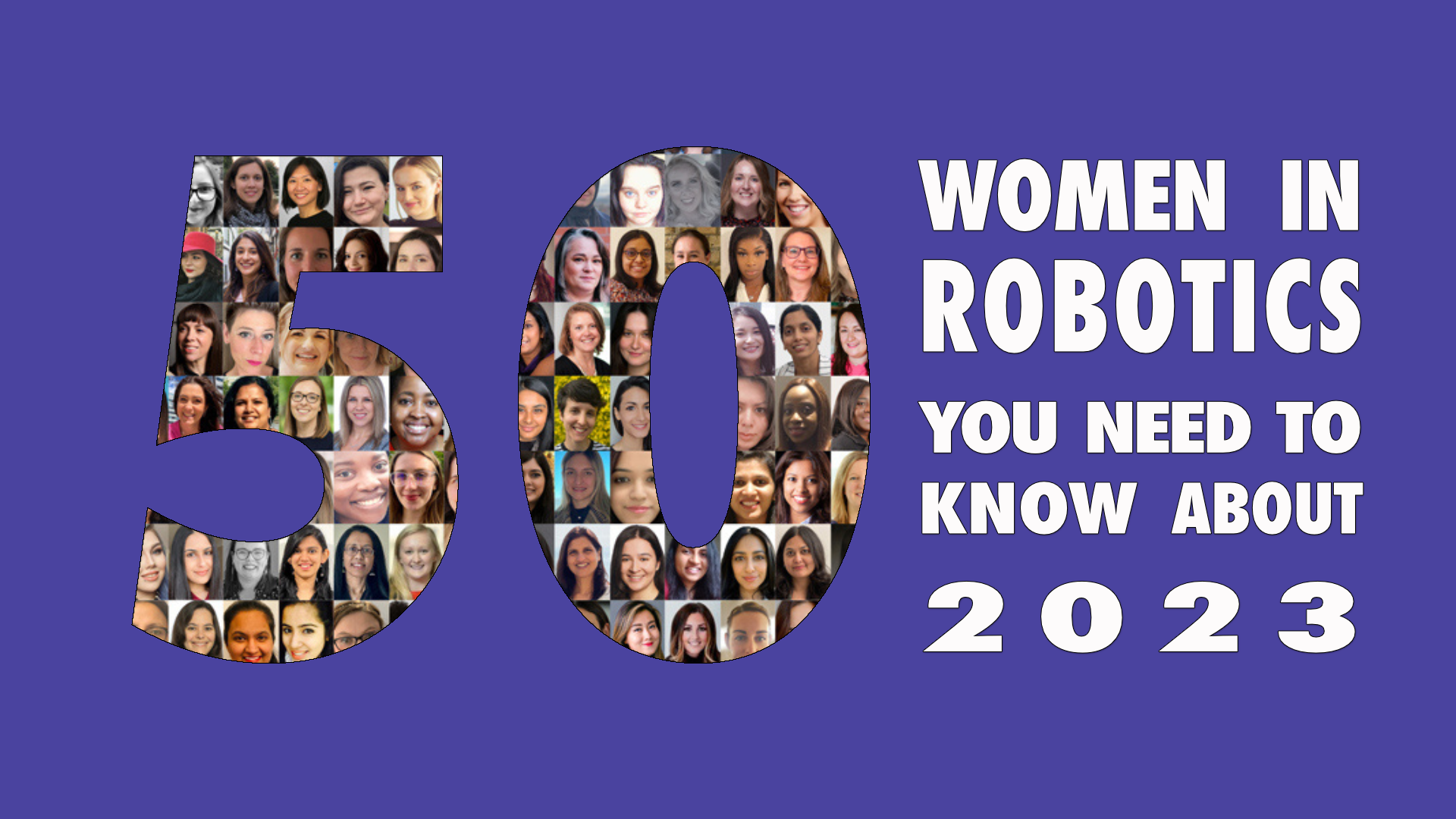 50 Women in Robotics you need to know about 2023