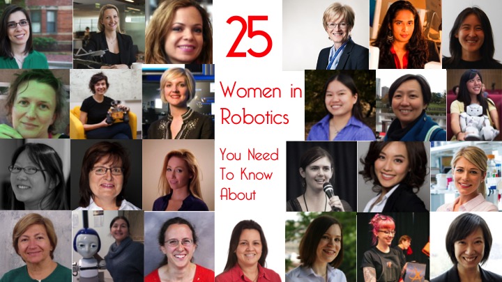 25 Women in Robotics you need to know about 2016